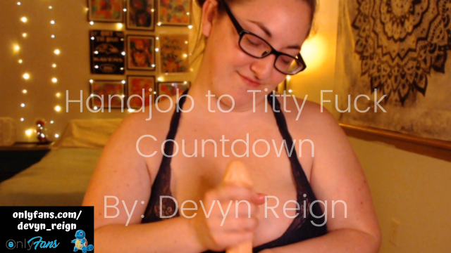 Handjob to Titty Fuck Countdown video from Devyn Reign