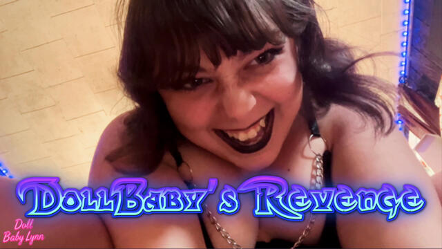 Dollbabys Revenge custom video from DollBabyLynn