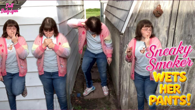 Sneaky Smoker Wets Her Pants! video from DollBabyLynn