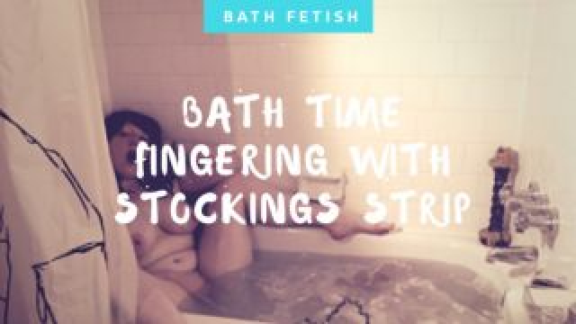 Bathtime Fingering With Stockings Strip video from Ellamourne