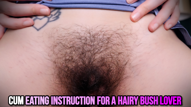 CUM EATING INSTRUCTION FOR A HAIRY BUSH LOVER 1080P - ELLIE IDOL video from Ellie Idol