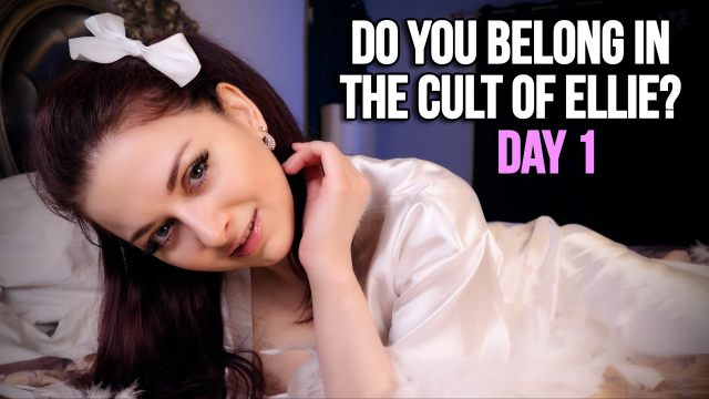 DO YOU BELONG IN THE CULT OF ELLIE? DAY ONE 4K - ELLIE IDOL video from Ellie Idol