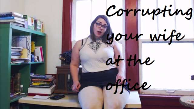 Corrupting your Wife in the Office video from EmpressMeow