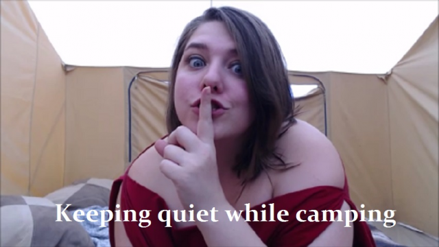 Keeping quiet while camping video from EmpressMeow