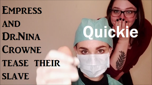 Quickie: Emp & Nina tease their slave video from EmpressMeow
