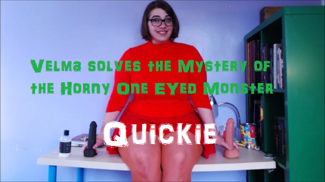 Quickie: Velma and the one eyed monster video from EmpressMeow