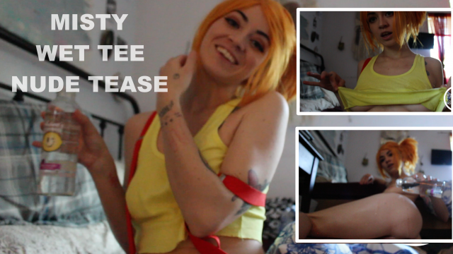 FULLY NUDE Misty Cosplay Wet Tshirt & Jerk off Encouragement video from Fapcakesenpai
