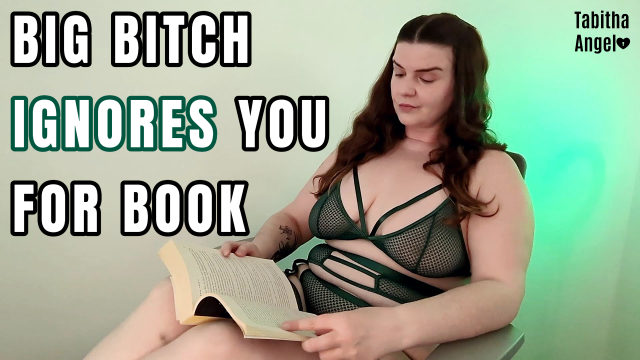 Big Bitch Ignores You for Book video from Tabitha Angel