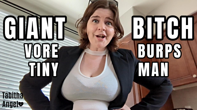 Giant Bitch Vore Burps Tiny Man video from Tabitha Angel