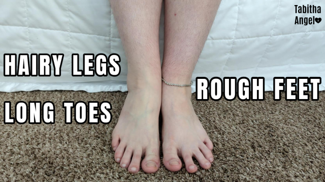 Hairy Legs Rough Feet Long Toes video from Tabitha Angel