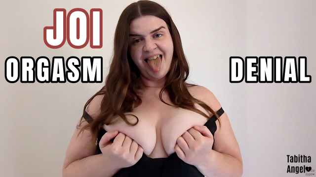 JOI Orgasm Denial video from Tabitha Angel