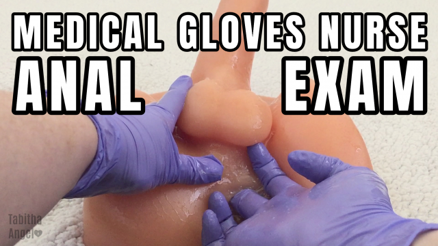 Medical Gloves Nurse Anal Exam video from Tabitha Angel