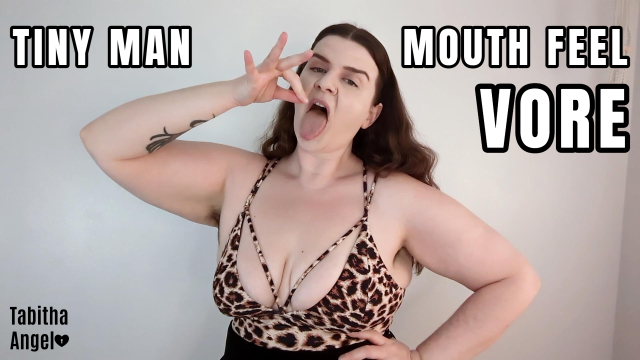Tiny Man Mouth Feel Vore video from Tabitha Angel