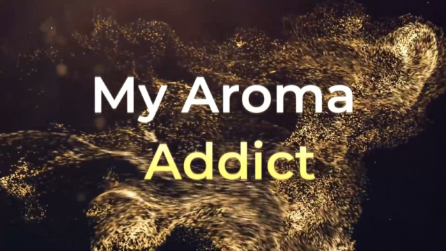 My Aroma Addict video from Foxy Farrah