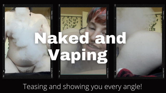 Naked Vaping And Teasing video from Phoenix Bates