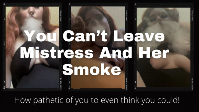 You Can't Leave Mistress And Her Smoke video from Phoenix Bates