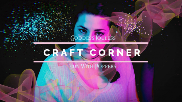 Poppers Arts & Crafts Corner video from Joules Opia