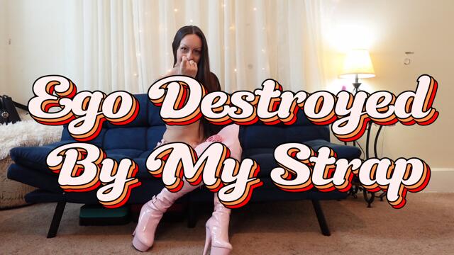 Ego destroyed by My strap video from Goddess Lizzie