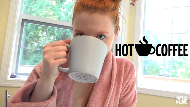 Hot Coffee video from HayleeLove