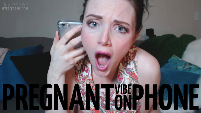 Pregnant Vibe on the Phone video from HayleeLove