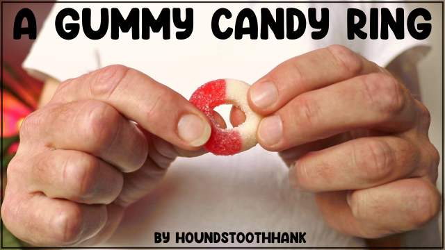 A Gummy Candy Ring video from HoundstoothHank