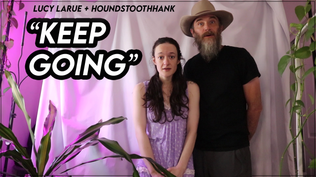 Keep Going video from HoundstoothHank