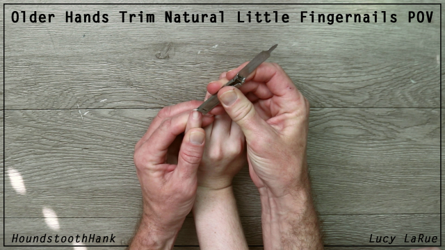 Older Hands Trim Natural Little Fingernails POV video from HoundstoothHank