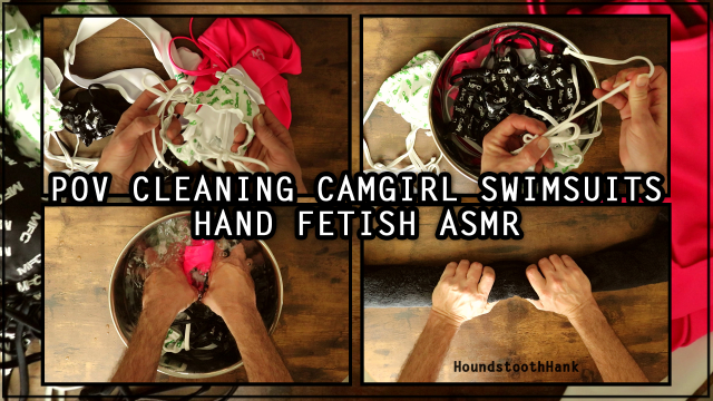POV Cleaning Camgirl Swimsuits Hand Fetish ASMR video from HoundstoothHank