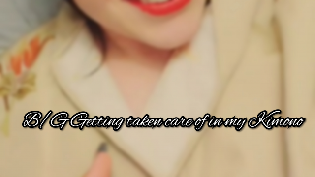 B/G Getting taken care of in my Kimono video from Invadernoodles