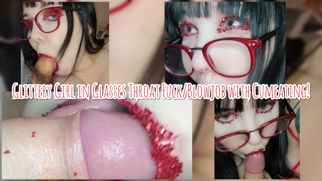 B/G Glittery Girl in Glasses Throat Fuck/Blowjob with Cumeating! video from Invadernoodles