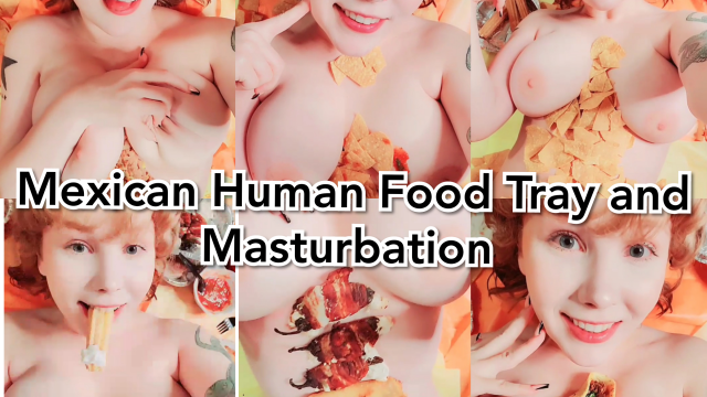 Mexican Human Food Tray and Masturbation video from Invadernoodles