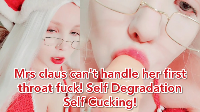 Mrs claus can't handle her first throat fuck! Self Degradation Self Cucking! video from Invadernoodles