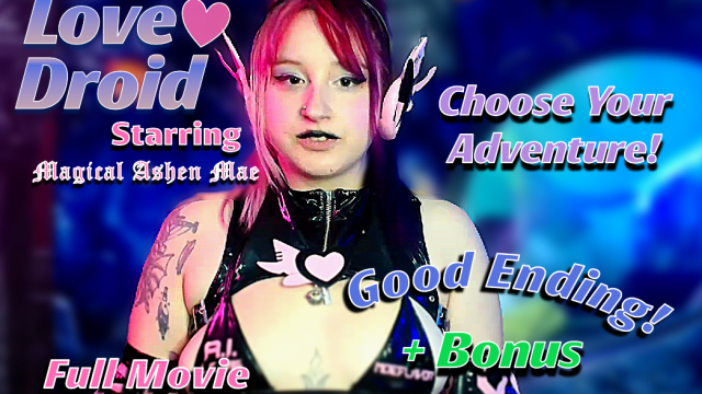 LoveDroid Full Movie Good Ending + Bonus video from ItsMagicalMae
