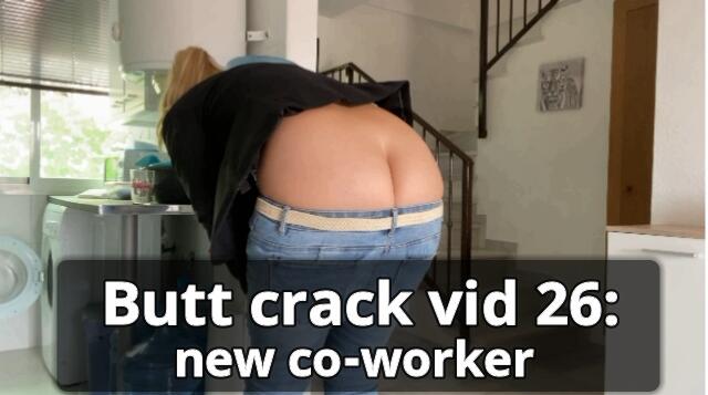 Butt crack vid 26: new co-worker video