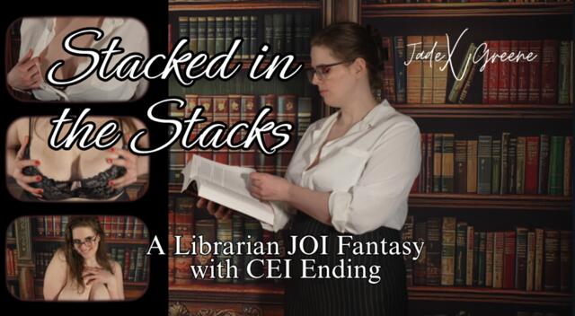 Stacked in the Stacks: Librarian POV Fantasy JOI with CEI video from Jade Greene