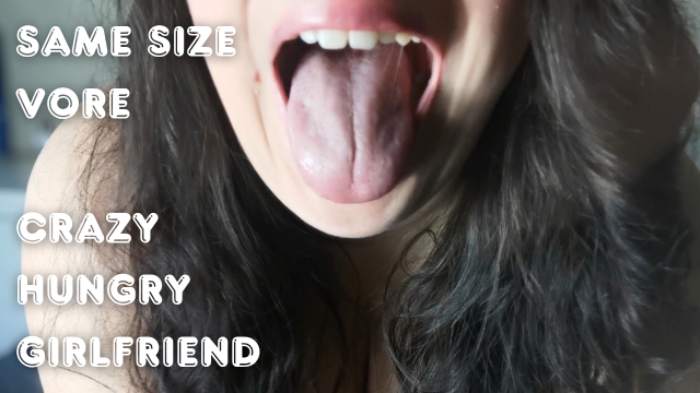 Samesize Vore Crazy Hungry Girlfriend video from Jayne Melons