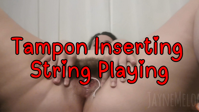 Tampon Inserting and String Play Till I Cum video from Jayne Melons