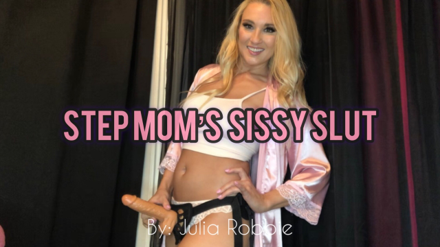 Step Mom's Sissy Slut video from Julia Robbie