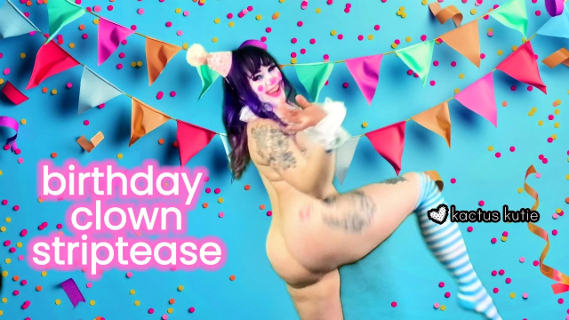 birthday clown striptease video from Kactus Kutie