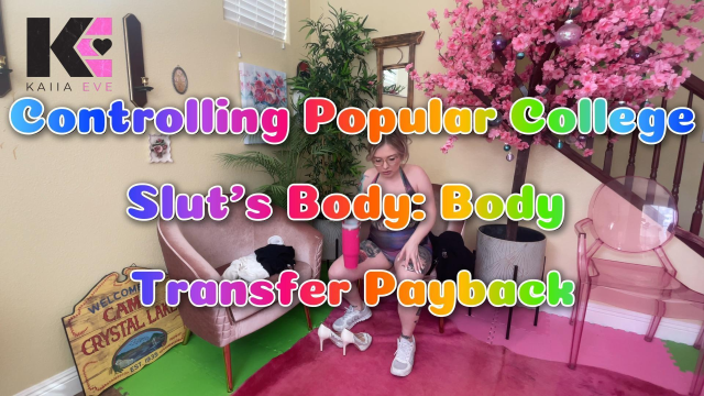 Controlling Popular College Slut's Body: Body Transfer Payback Magic Control Success video from Kaiia Eve