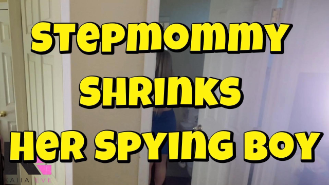 Stepmommy Shrinks Her Spying Boy video from Kaiia Eve