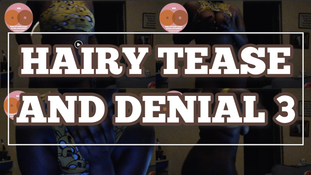 HAIRY TEASE AND DENIAL 3 video from Karla Karess