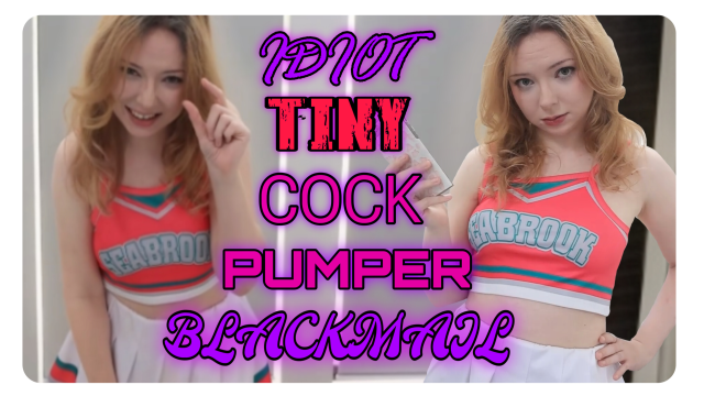 Idiot Tiny Cock Pumper Blackmail video from Kat Danz