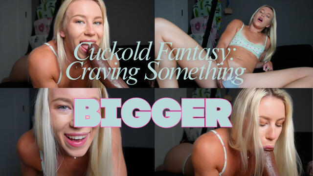 Cuckold Fantasy: Craving Something Bigger video from Keeks