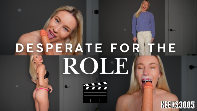 Desperate For The Role video from Keeks