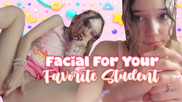 Facial For Your Favorite SCHOOLGIRL video from Krissi