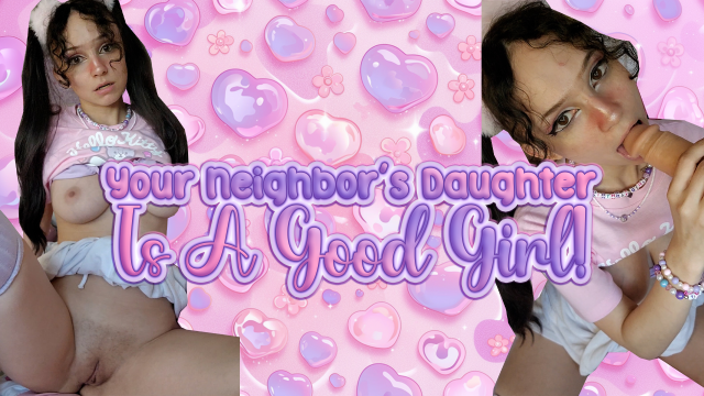 Your Neighbors Daughter Is a Good Girl video from Krissi