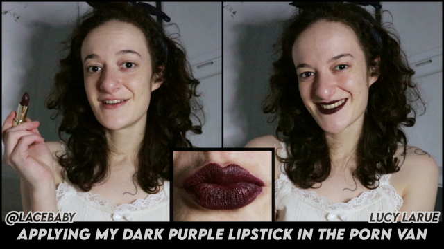Applying My Dark Purple Lipstick In the Porn Van video from Lucy LaRue