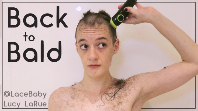 Back to Bald video from Lucy LaRue