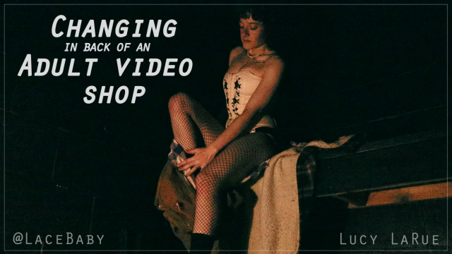 Changing in Back of an Adult Video Shop video from Lucy LaRue